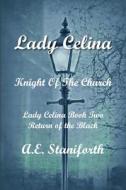 Lady Celina di A. E. Staniforth edito da New Generation Publishing