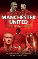 Manchester United Football Facts di Dean Hayes edito da John Blake Publishing Ltd