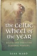 Celtic Wheel of the Year di Tess Ward edito da John Hunt Publishing