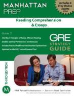 Reading Comprehension & Essays Gre Strategy Guide di Manhattan Prep edito da Manhattan Prep Publishing