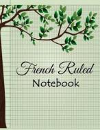 French Ruled Notebook: French Ruled Journal, Seyes Notebook, Graph Paper, Calligraphers Schools, Offices, Handwriting Book, Writing Blank Boo di Narika Publishing edito da Createspace Independent Publishing Platform