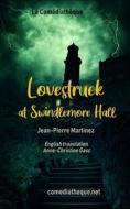 Lovestruck At Swindlemore Hall di Jean-Pierre Martinez edito da La Comediatheque