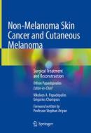 Non-melanoma Skin Cancer And Cutaneous Melanoma di Nikolaos A. Papadopulos edito da Springer Nature Switzerland Ag