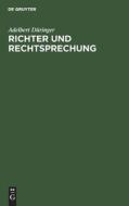 Richter und Rechtsprechung di Adelbert Düringer edito da De Gruyter