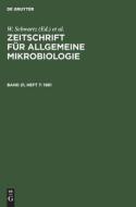 Zeitschrift für Allgemeine Mikrobiologie, Band 21, Heft 7, Zeitschrift für Allgemeine Mikrobiologie (1981) edito da De Gruyter
