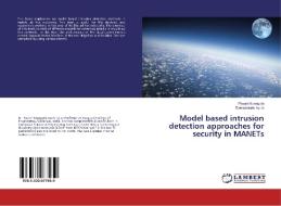 Model based intrusion detection approaches for security in MANETs di Pavani Konagala, Damodaram Avula edito da LAP Lambert Academic Publishing