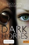 Dark Horses di Cecily Von Ziegesar edito da Beltz GmbH, Julius