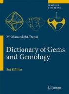 Dictionary Of Gems And Gemology di Mohsen Manutchehr-Danai edito da Springer-verlag Berlin And Heidelberg Gmbh & Co. Kg