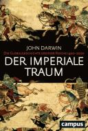 Der imperiale Traum (Sonderausgabe) di John Darwin edito da Campus Verlag GmbH