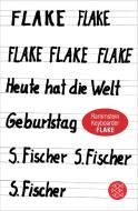 Heute hat die Welt Geburtstag di Flake edito da FISCHER Taschenbuch