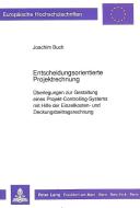 Entscheidungsorientierte Projektrechnung di Joachim Buch edito da Lang, Peter GmbH