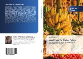 Local Food for Global Future di Harry Donkers edito da SPS