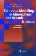 Computer Modelling in Atmospheric and Oceanic Sciences di Peter K. Müller edito da Springer Berlin Heidelberg