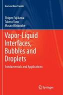Vapor-Liquid Interfaces, Bubbles and Droplets di Shigeo Fujikawa, Masao Watanabe, Takeru Yano edito da Springer Berlin Heidelberg