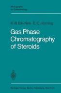 Gas Phase Chromatography of Steroids di Kristen B. Eik-Nes, Evan C. Horning edito da Springer Berlin Heidelberg