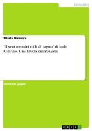 'Il Sentiero Dei Nidi Di Ragno' Di Italo Calvino - Una Favola Neorealista di Franca Kropp, Marla Rinwick edito da Grin Verlag Gmbh