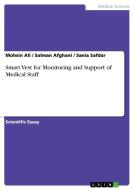 Smart Vest For Monitoring And Support Of Medical Staff di Mohsin Ali, Salman Afghani, Sania Safdar edito da Grin Publishing