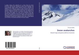 Snow avalanches di Francesca Moro edito da LAP Lambert Academic Publishing