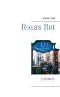 Rosas Rot di Lotte U. Hans edito da Books on Demand