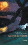 Abend in Violett di Friedrich Kabermann edito da Books on Demand