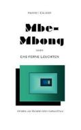 Mbe-Mbong oder das ferne Leuchten di Harriet Caloidy edito da Books on Demand