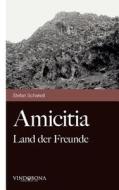 Amicitia di Stefan Schakeit edito da Vindobona Verlag