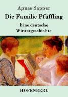 Die Familie Pfäffling di Agnes Sapper edito da Hofenberg