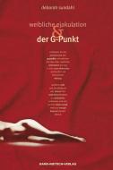 Weibliche Ejakulation und der G-Punkt di Deborah Sundahl edito da Nietsch Hans Verlag