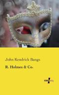 R. Holmes di John Kendrick Bangs edito da Vero Verlag