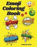 Emoji Coloring Book di Anthony Smith edito da Anthony Smith
