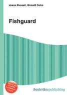 Fishguard di Jesse Russell, Ronald Cohn edito da Book On Demand Ltd.