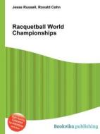 Racquetball World Championships edito da Book On Demand Ltd.