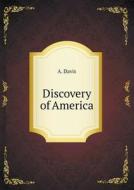 Discovery Of America di A Davis edito da Book On Demand Ltd.