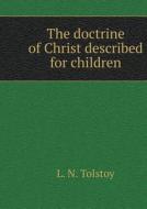 Christ's Teachings, As Set Out For The Children di L N Tolstoy edito da Book On Demand Ltd.