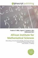 African Institute For Mathematical Sciences edito da Betascript Publishing