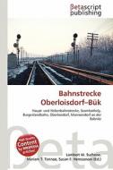 Bahnstrecke Oberloisdorf-B K edito da Betascript Publishing