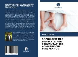SOZIOLOGIE DER MENSCHLICHEN SEXUALIT T: di FEMI TINUOLA edito da LIGHTNING SOURCE UK LTD