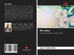 My story di Harris Tagne Ntza edito da Our Knowledge Publishing
