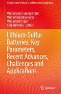 Lithium-Sulfur Batteries: Key Parameters, Recent Advances, Challenges and Applications edito da SPRINGER NATURE