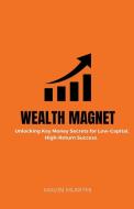 Wealth Magnet di Mavin Murithi edito da Mavin Murithi
