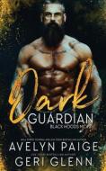 Dark Guardian di Glenn Geri Glenn, Paige Avelyn Paige edito da Independently Published