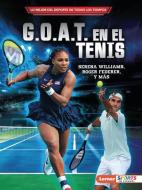 G.O.A.T. En El Tenis (Tennis's G.O.A.T.) di Jon M Fishman edito da EDICIONES LERNER