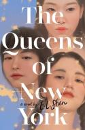 The Queens of New York di E. L. Shen edito da HARPERCOLLINS
