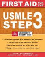 First Aid For The Usmle Step 3, Second Edition di Tao Le, Vikas Bhushan, Robert W. Grow, Veronique Tache edito da Mcgraw-hill Education - Europe