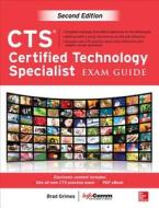 Cts Certified Technology Specialist Exam Guide, Second Edition di Brad Grimes, InfoComm International edito da Mcgraw-hill Education - Europe
