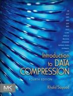 Introduction To Data Compression di Khalid Sayood edito da Elsevier Science & Technology
