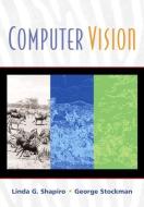 Computer Vision di George Stockman, Linda G. Shapiro edito da Pearson Education (US)