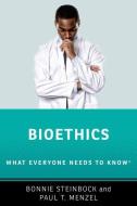 Bioethics: What Everyone Needs to Know (R) di Bonnie Steinbock, Paul T. Menzel edito da OXFORD UNIV PR