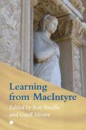 Learning From MacIntyre di Ron Beadle, Geoff Moore edito da James Clarke & Co Ltd