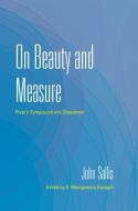On Beauty and Measure: Plato's Symposium and Statesman di John Sallis edito da INDIANA UNIV PR